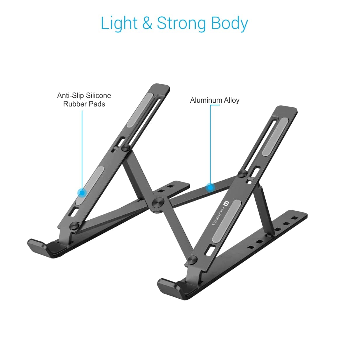 Portronics My Buddy K Portable Laptop Stand with Adjustable Height, Foldable, OverHeating Protection for Laptops & MacBooks (Grey)Portronics My Buddy K Portable Laptop Stand with Adjustable Height, Foldable, OverHeating Protection for Laptops & MacBooks (Grey)